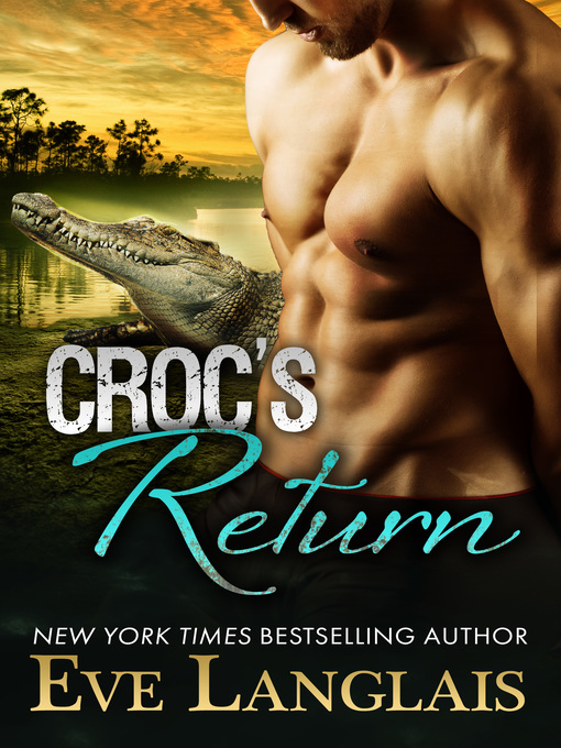 Title details for Croc's Return by Eve Langlais - Available